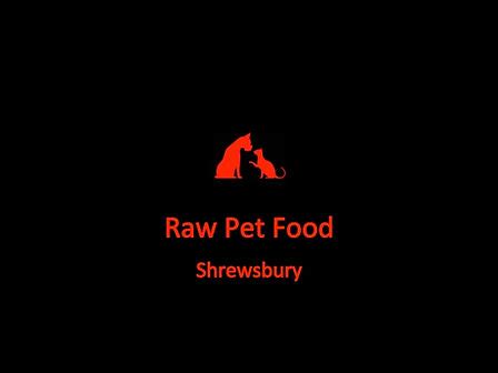 Raw Pet Food Shrewsbury