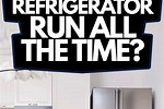 Refrigerator Runs All the Time