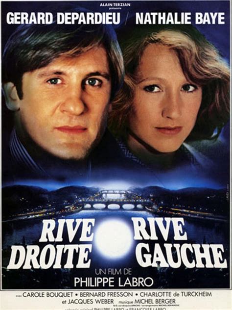 Rive droite, rive gauche (1984) film online,Philippe Labro,Gérard Depardieu,Nathalie Baye,Carole Bouquet,Bernard Fresson