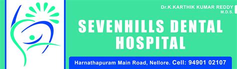 SEVEN HILLS DENTAL HOSPITAL | DENTAL CARE IN NELLORE