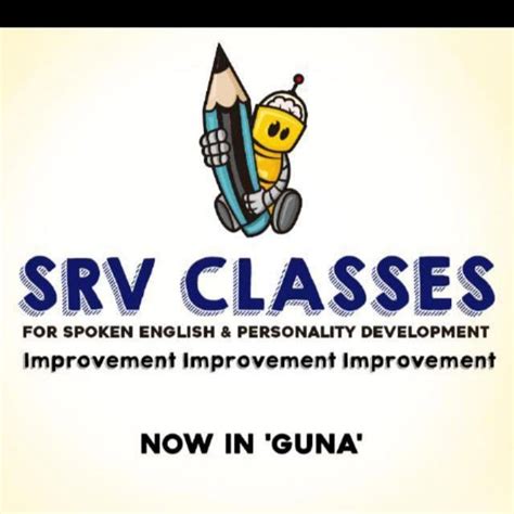 SRV CLASSES (NO. 1 in Guna for Spoken English & P. D.)
