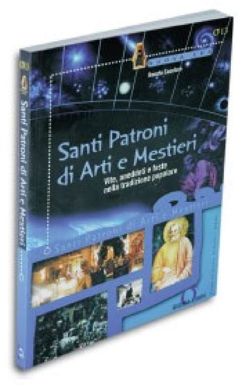 download Santi Patroni di Arti e Mestieri: Vite, aneddoti e feste nella tradizione popolare (Nuova era)