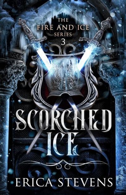 ^^ Download Pdf Scorched Ice (The Fire and Ice Series, Book 3) Books