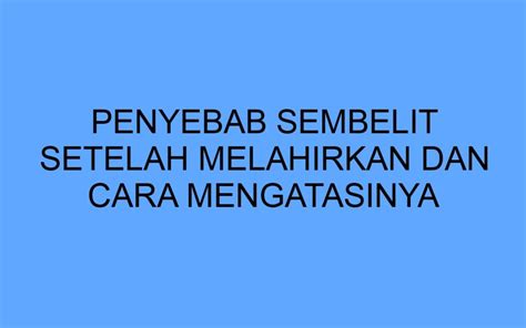Sembelit Setelah Melahirkan