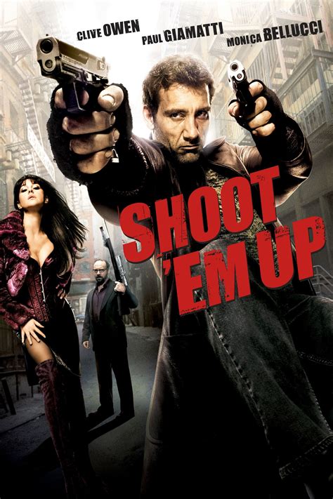 Shoot 'Em Up (2007) film online,Michael Davis,Clive Owen,Monica Bellucci,Paul Giamatti,Stephen McHattie
