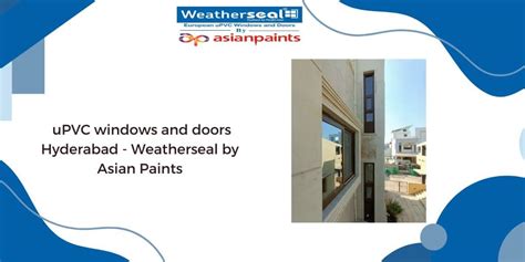 Shree Sai Home Solutions, Authorised Dealers Weatherseal by Asian Paints, German Quality UPVC Windows and DOORS