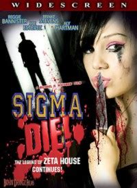 Sigma Die! (2007) film online,Michael Hoffman Jr.,Joe Estevez,Reggie Bannister,Brinke Stevens,Aly Hartman