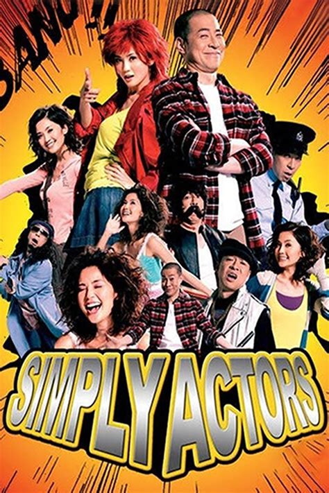 Simply Actors (2007) film online,Hing-Ka Chan,Patrick Leung,Sui-man Chim,Charlene Choi,Fai-Hung Chan