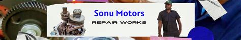 Sonu motors (सोनु मोटर्स) All types of Motors Car Service