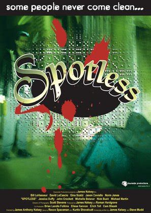 Spotless (2005) film online,James Anthony Kelsey,Bill LeVasseur,Jason Coviello,David LoCascio,Norm Jones