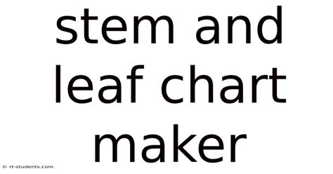 Stem And Leaf Chart Maker