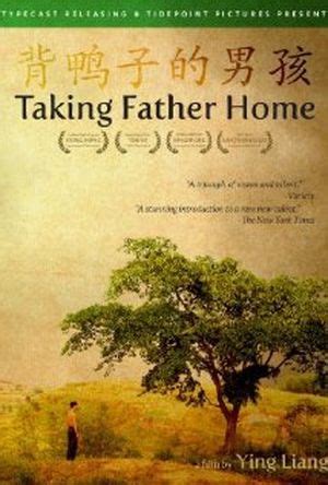 Taking Father Home (2005) film online,Liang Ying,Xiaopei Liu,Jie Wang,Yun Xu