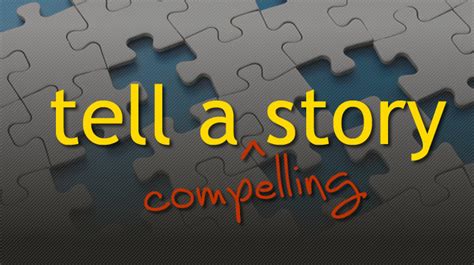 Telling Compelling Stories