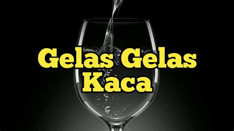 Terjemahan Lirik Gelas Gelas Kaca MP3