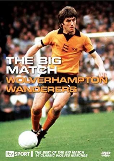 The Big Match: Wolverhampton Wanderers (2010) film online,Sorry I can't tells us this movie stars