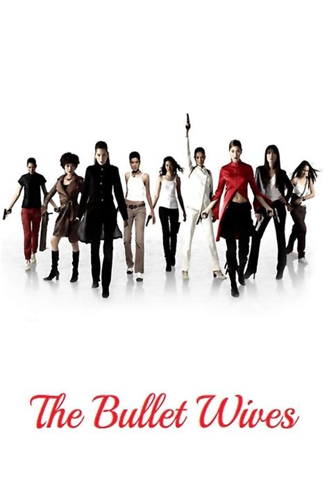 The Bullet Wives (2005) film online,Kittikorn Liasirikun,Nussaba Punnakan,Metinee Kingpayome,Taranya Sattabusya,Apasiri Nitibhon