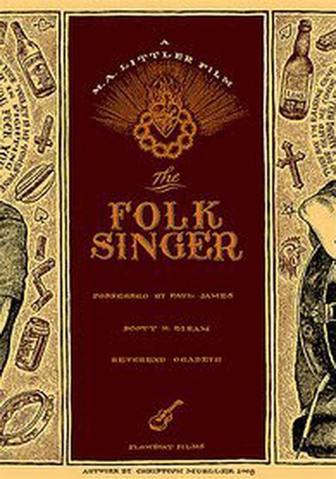 The Folk Singer: A Tale of Men, Music & America (2008) film online,M.A. Littler,John Konrad Wert