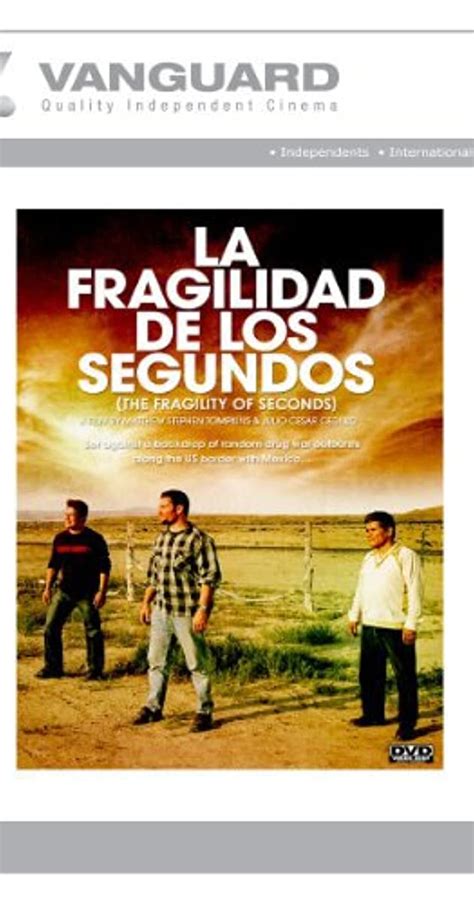 The Fragility of Seconds (2008) film online,Matthew Tompkins,Julio Cesar Cedillo,Butch Anderson,Julio Cesar Cedillo,Jesse Cortez