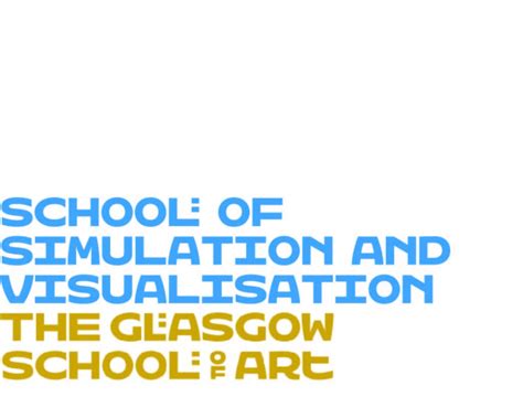The Glasgow School of Art- School of Simulation and Visualisation