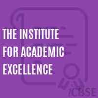 The Institute for Academic Excellence