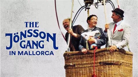 The Jönsson Gang in Mallorca (1989) film online,Mikael Ekman,Gösta Ekman,Björn Gustafson,Ulf Brunnberg,Birgitta Andersson