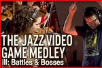 The Jazz Battles and Bosses