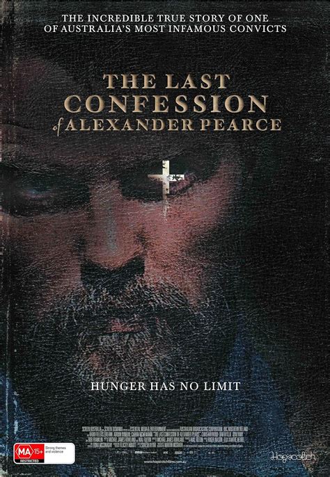 The Last Confession of Alexander Pearce (2008) film online,Michael James Rowland,Adrian Dunbar,Ciarán McMenamin,Dan Wyllie,Don Hany