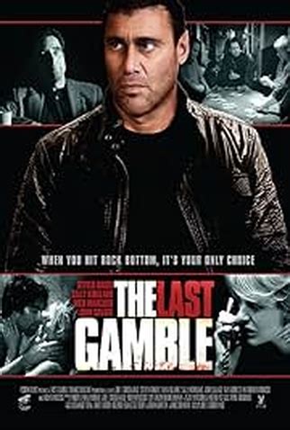 The Last Gamble (2011) film online, The Last Gamble (2011) eesti film, The Last Gamble (2011) full movie, The Last Gamble (2011) imdb, The Last Gamble (2011) putlocker, The Last Gamble (2011) watch movies online,The Last Gamble (2011) popcorn time, The Last Gamble (2011) youtube download, The Last Gamble (2011) torrent download