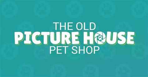 The Old Picture House Pet Shop