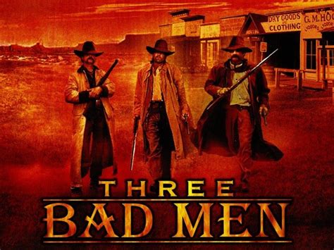Three Bad Men (2005) film online,Jeff Hathcock,Mike Moroff,Chris Gann,George Kennedy,Peter Brown
