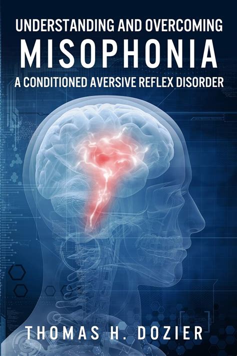 ^^ Free Understanding and Overcoming Misophonia: A Conditioned Aversive
Reflex Disorder Pdf Books