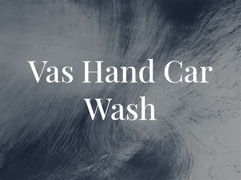 Vas Hand Car Wash