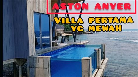 Villa Aston Anyer