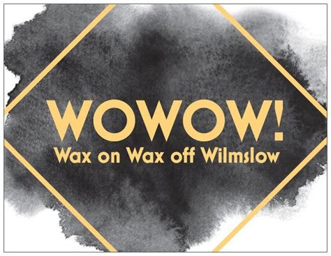 WOWOW Wax on Wax off Wilmslow