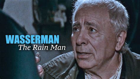 Wasserman - The Rain Man (2005) film online,Idit Shehori,Yosef Carmon,Golan Azulai,Alon Lysy,Irit Nathan Benedek