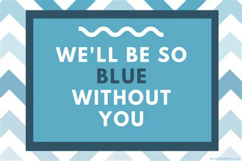We'll Be So Blue Without You Printable