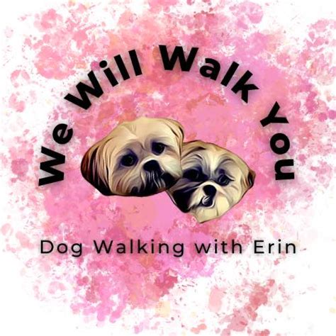 We Will Walk You - Dog Walking with Erin
