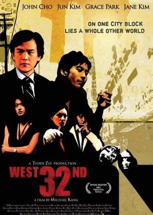 West 32nd (2007) film online,Michael Kang,John Cho,Jun Kim,Jun-ho Jeong,Grace Park