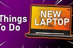 What to Do After Buying a New Laptop