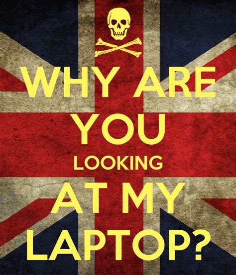 You Looking My Laptop