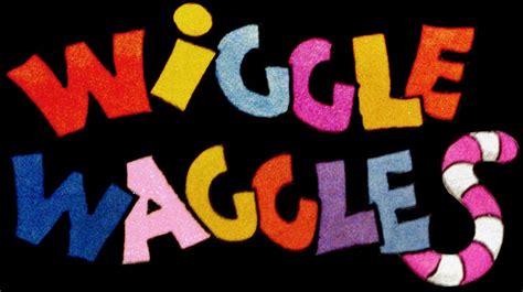 Wiggle Waggles