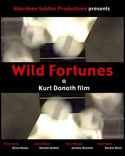 Wild Fortunes (2005) film online,Kurt Donath,Mark Filosa,Brian Haase,Rachel Klein,Natalie McNeil