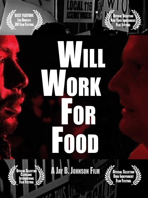 Will Work for Food (2005) film online,Jay B. Johnson,David Lemoyne,Nick Koesters,Tiffany Sandels,Rae Sunshine Lee