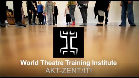 World Theatre Training Institute Akt-Zent/ITI