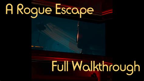 A Rogue Escape Walkthrough