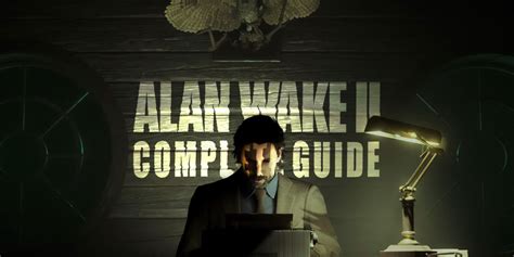 Alan Wake Ii Walkthrough