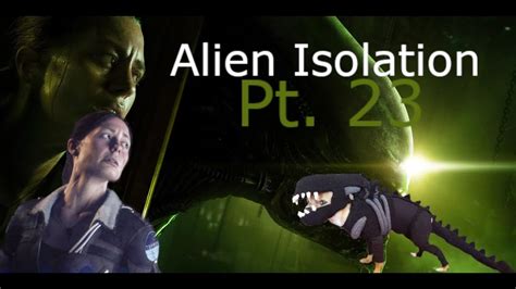 Alien Isolation Walkthrough Part 23