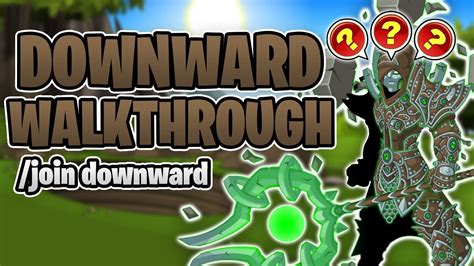 Aqw Downward Walkthrough