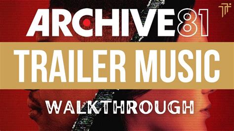 Archive 81 Walkthrough