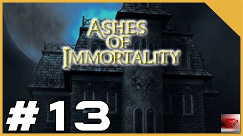 Ashes Of Immortality Walkthrough